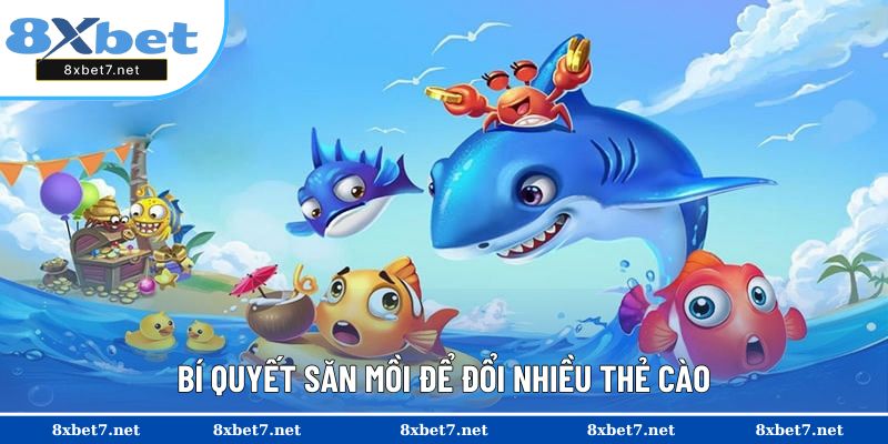 Bí kíp tiêu diệt cá, đổi thưởng lớn 