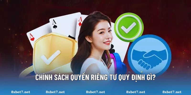 Chính sách quyền riêng tư quy định gì?
