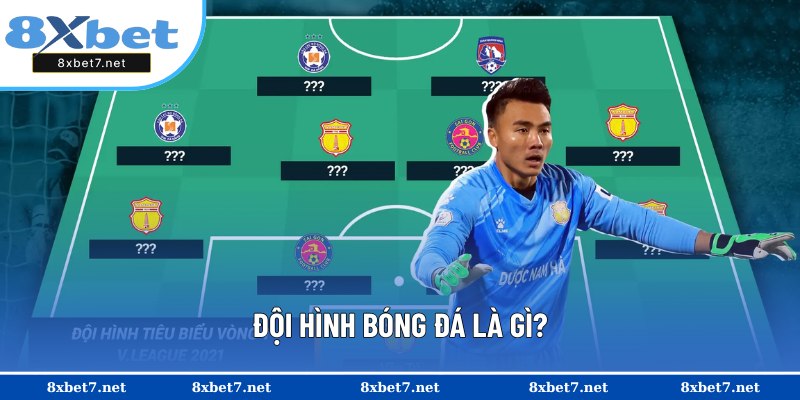 Giới thiệu chung về đội hình bóng đá