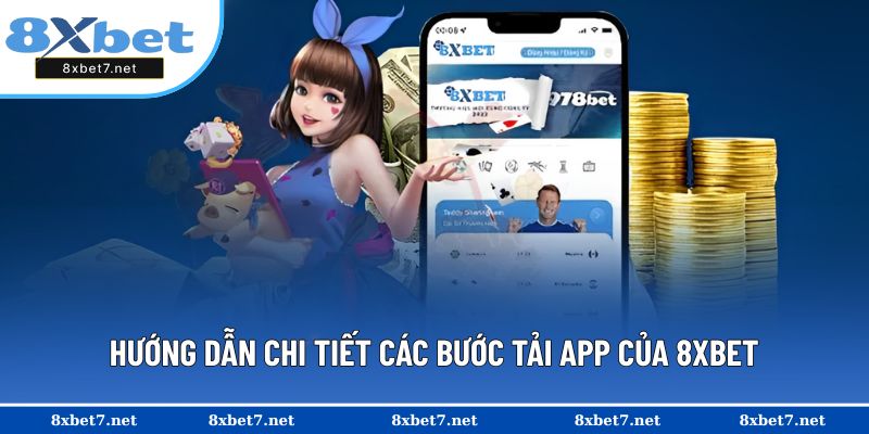 Chia sẻ chi tiết các bước tải app 8XBET