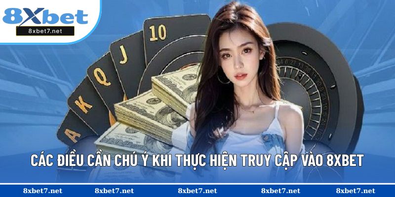 Lưu ý trong quá trình đăng nhập 8XBET