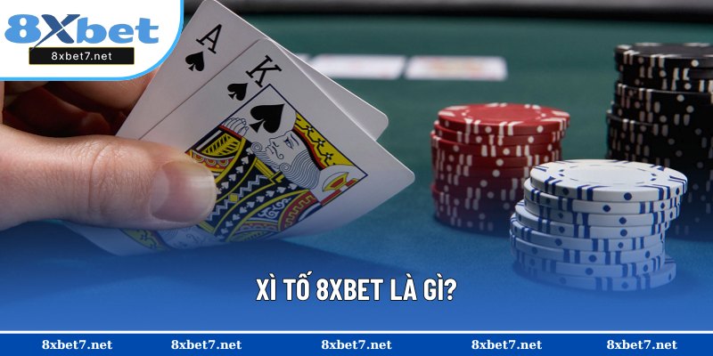 Tổng quan chung về trò chơi Xì Tố